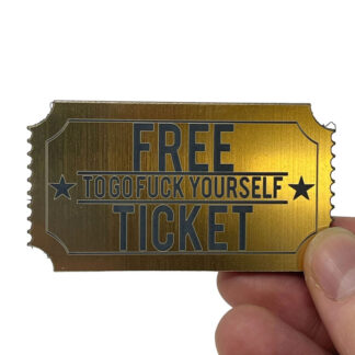 Ticket to Go Fuck Yourself Patch & Sticker